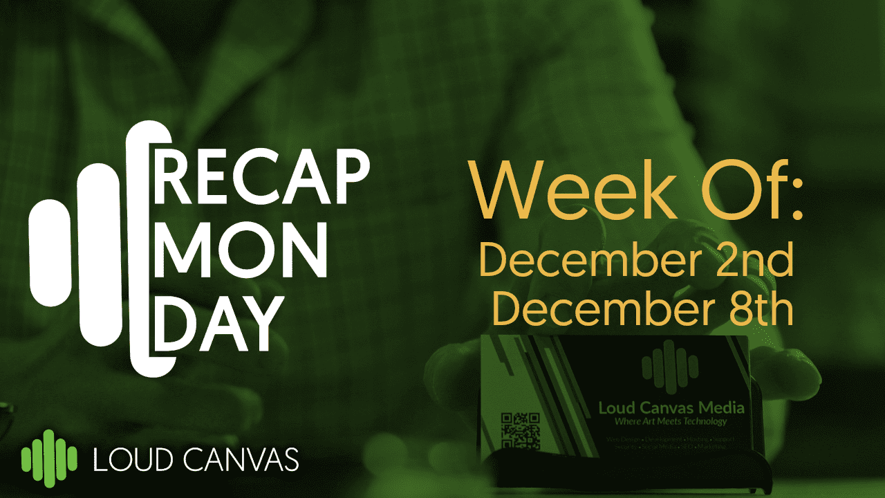 Monday Recap Dec 2 – Dec 8
