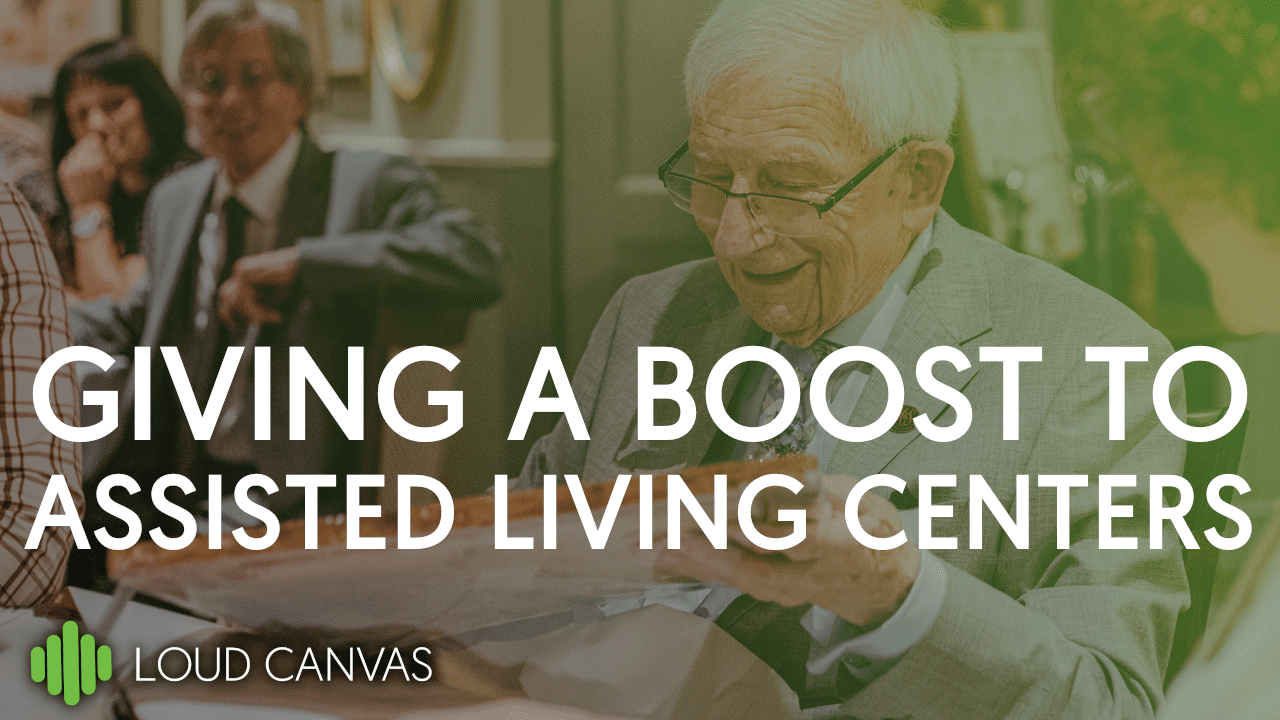 Loud Canvas Media Gives Assisted Living Programs An Assist