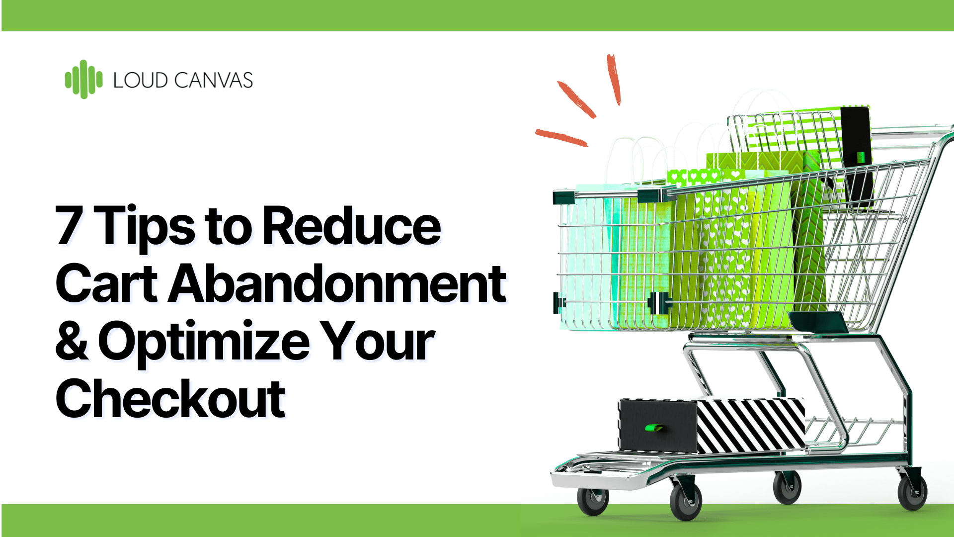 7 Tips to Reduce Cart Abandonment and Optimize your Checkout