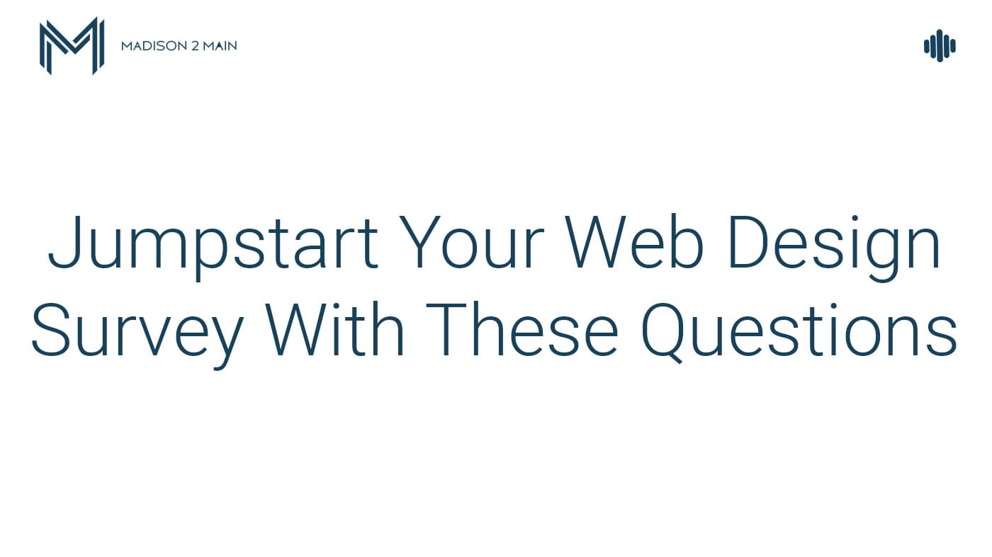 Jumpstart Your Own Web Design Survey With These Questions + Free Download 