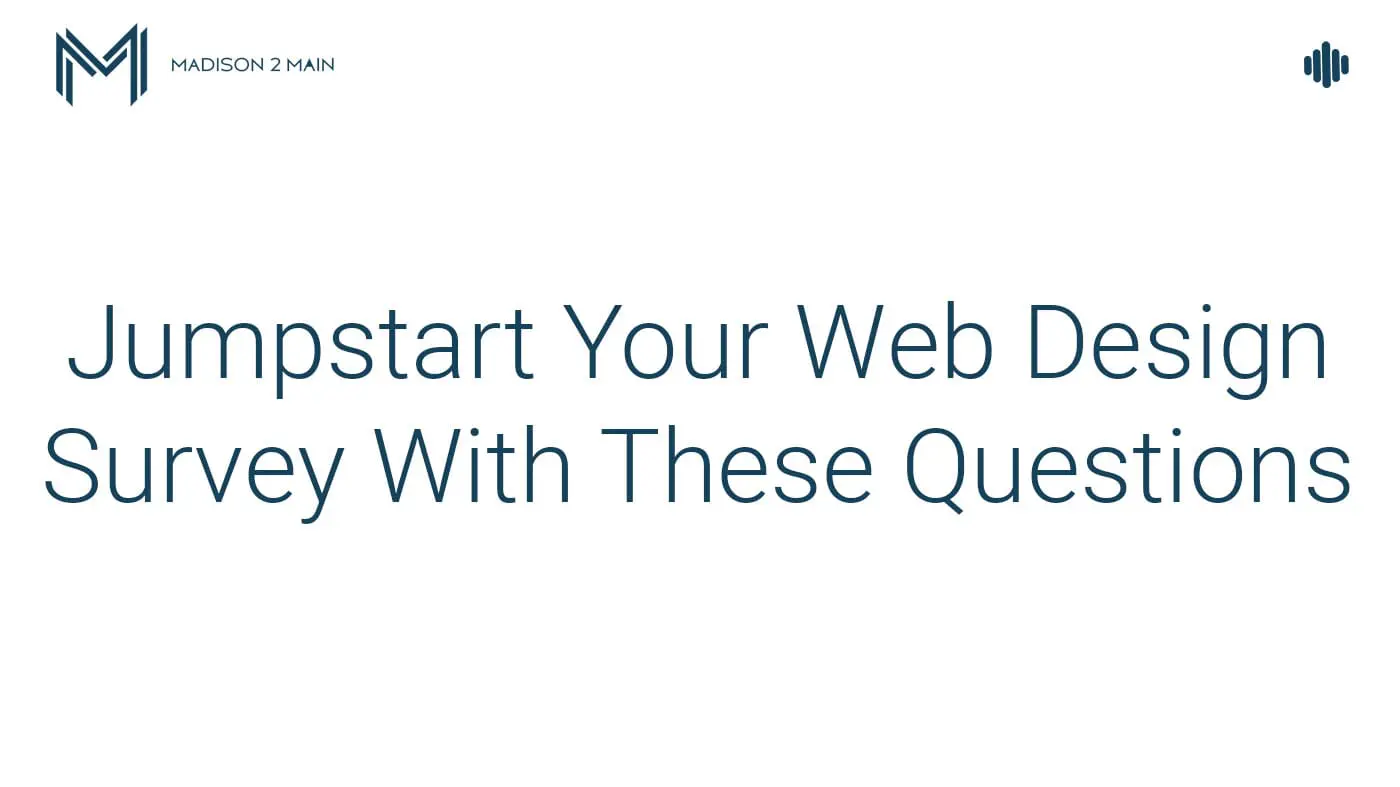 Jumpstart Your Own Web Design Survey With These Questions + Free Download